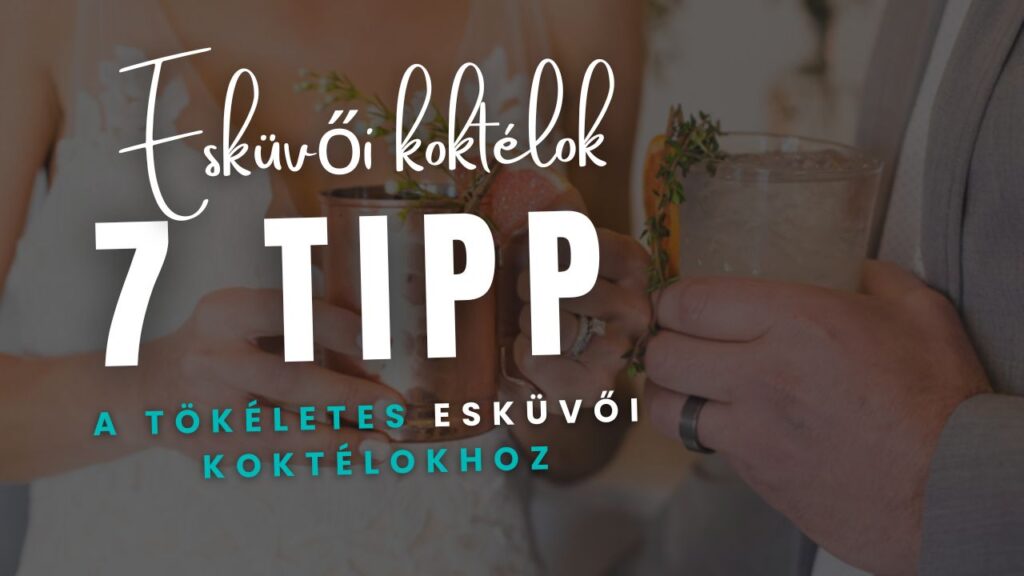 Esküvői koktél tippek – menyasszony és vőlegény koccintása elegáns koktélokkal a Passion & Spirit ajánlásával